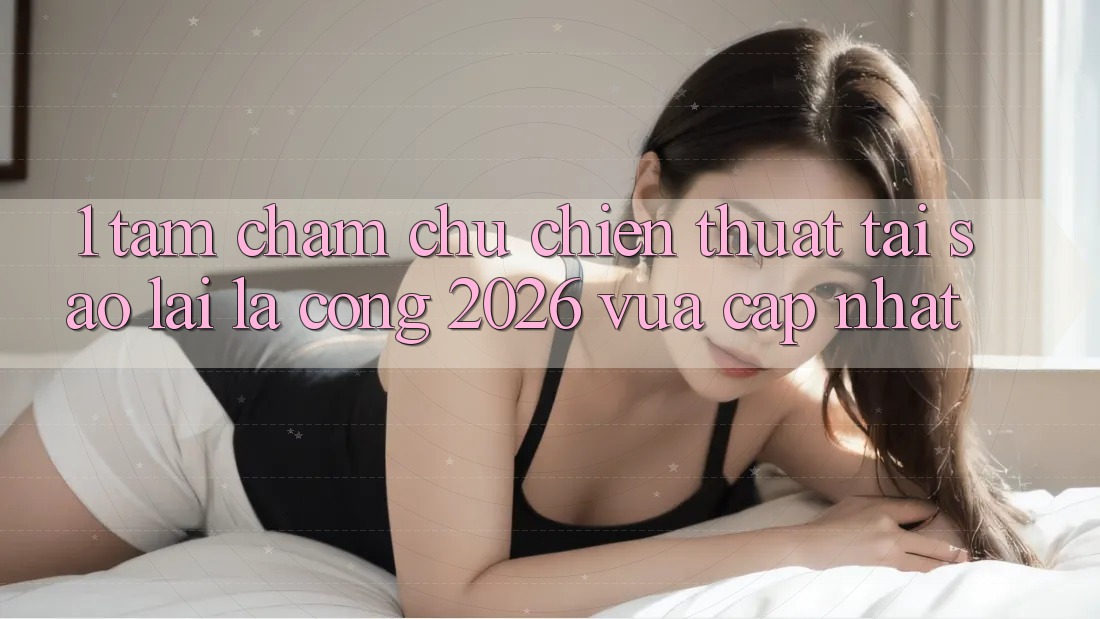 1. Tầm Chăm chú Chiến thuật: Tại Sao Lại Là “Cổng 2026 Vừa cập nhật”? 1. Tầm Chăm chú Chiến thuật: Tại Sao Lại Là “Cổng 2026 Vừa cập nhật”?