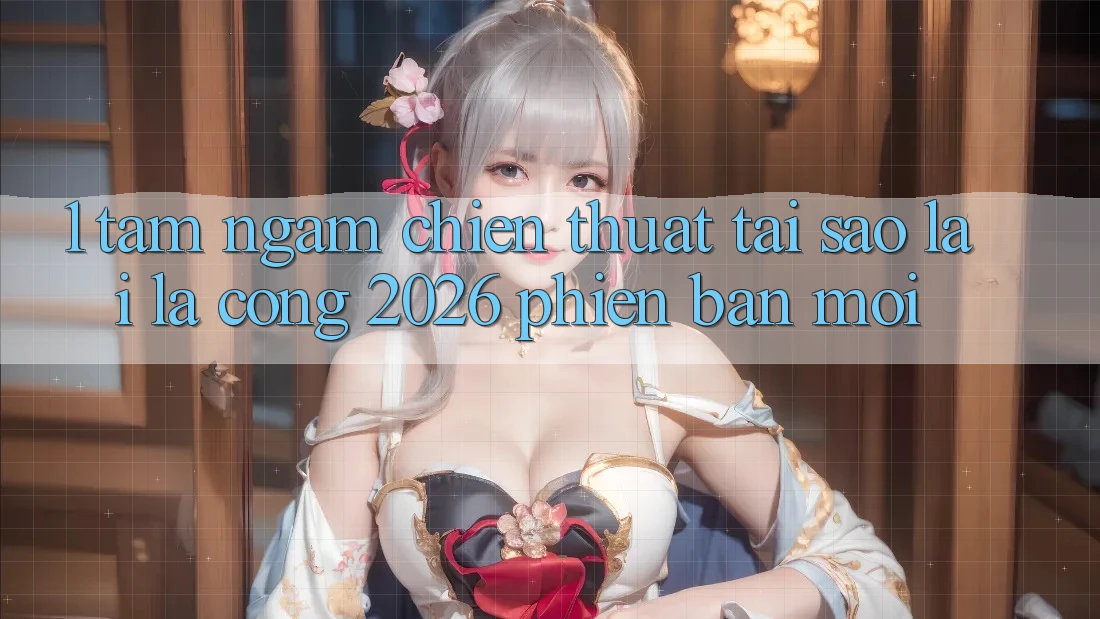 1. Tầm Ngắm Chiến thuật: Tại Sao Lại Là “Cổng 2026 Phiên bản mới”?