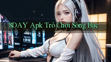 8day apk trò chơi sòng bạc