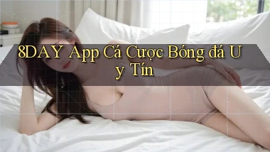 8day app cá cược bóng đá uy tín