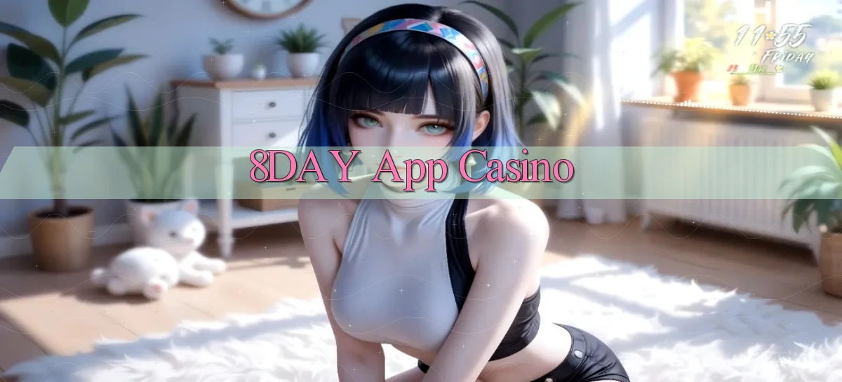8day app casino