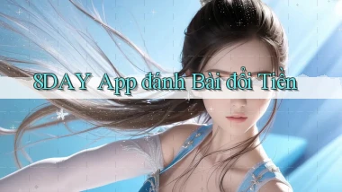 8day app đánh bài đổi tiền