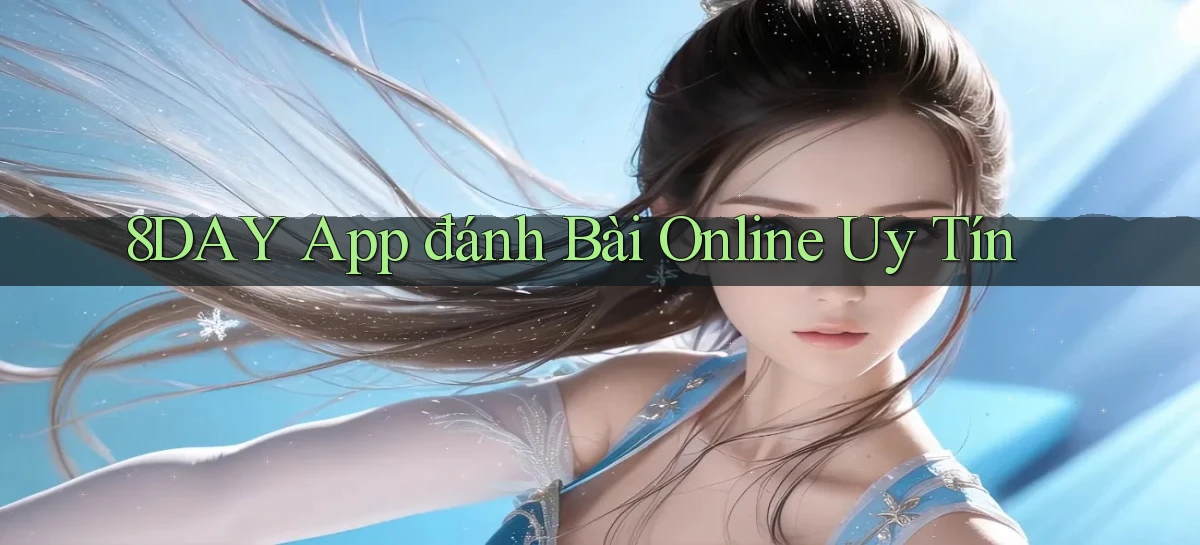 8day app đánh bài online uy tín