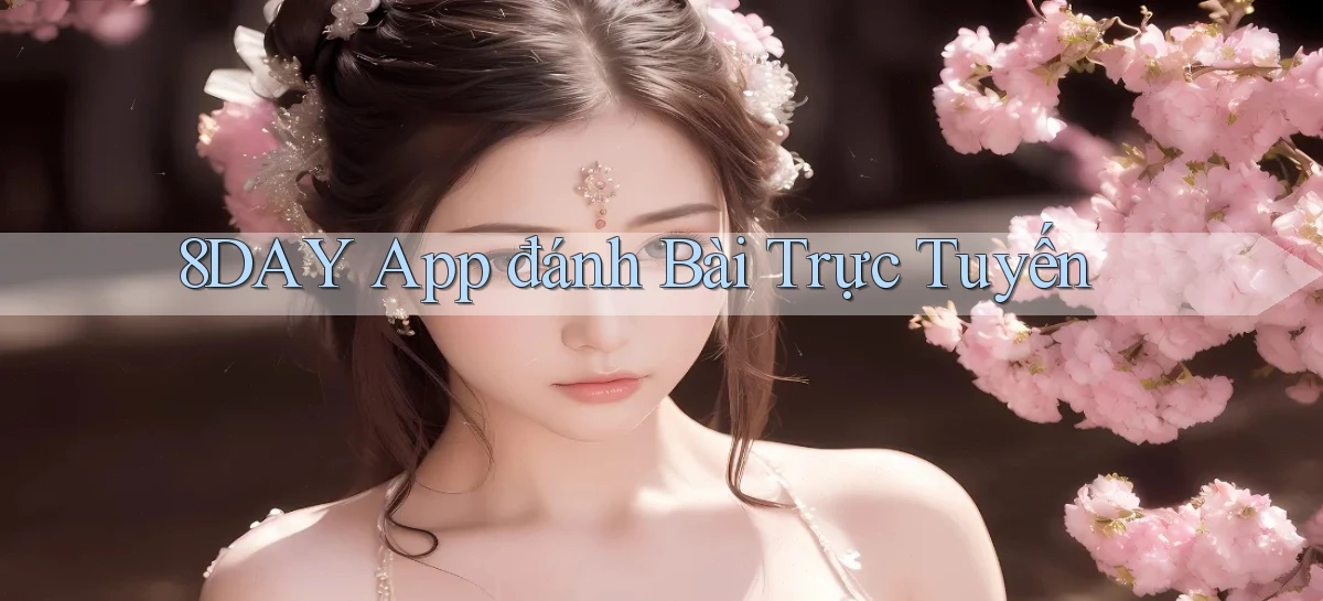 8day  app đánh bài trực tuyến
