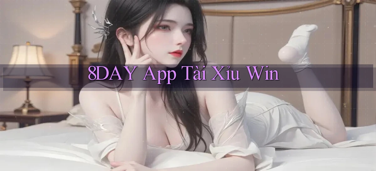 8day app tài xỉu win