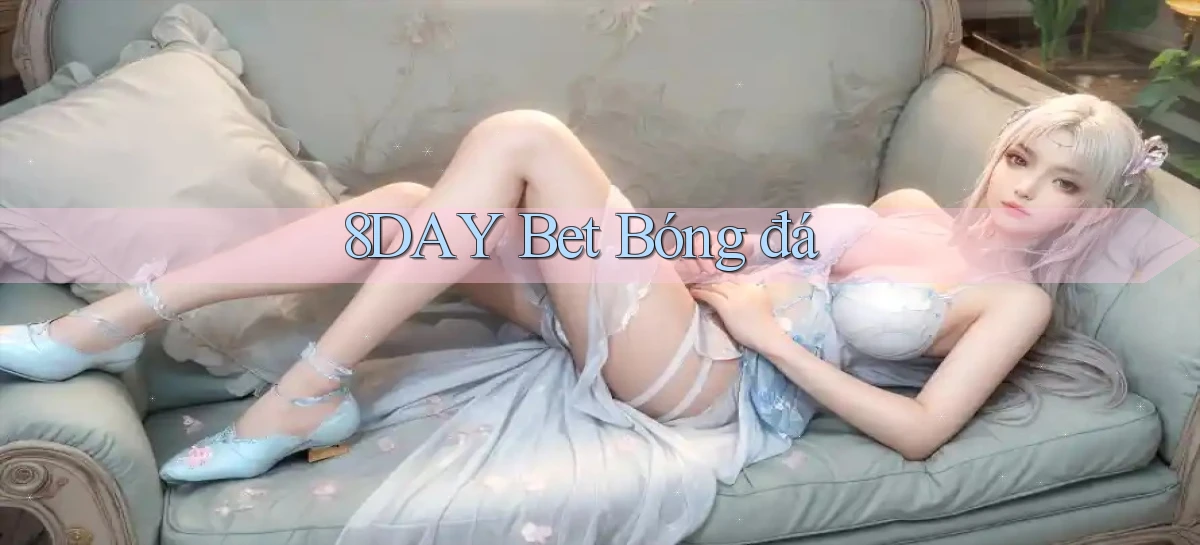 8day bet bóng đá
