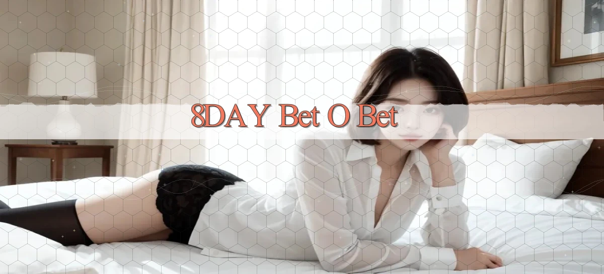 8day bet o bet