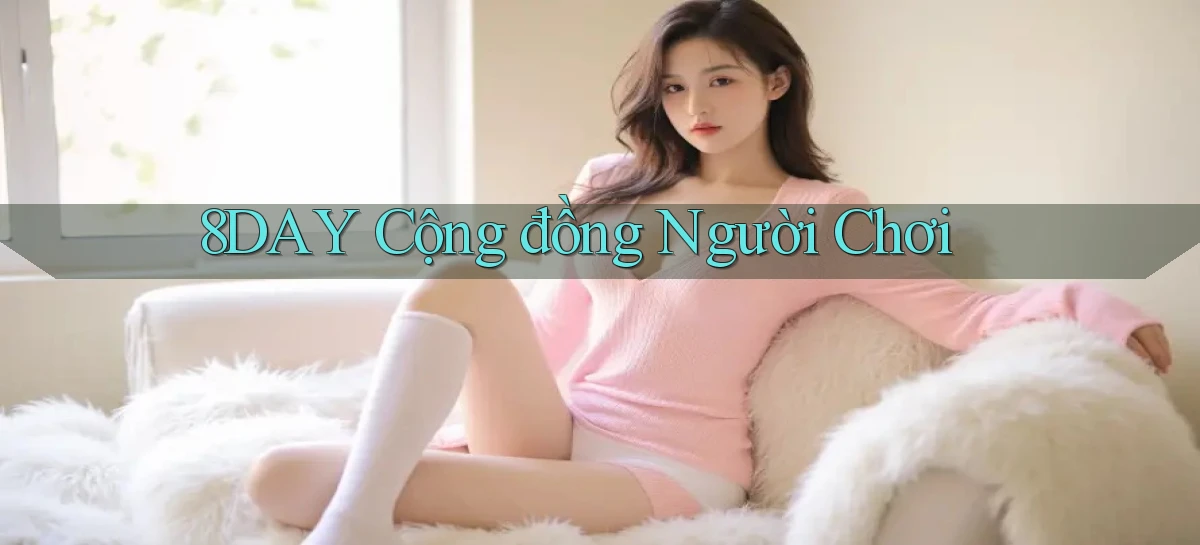 8day  cộng đồng người chơi
