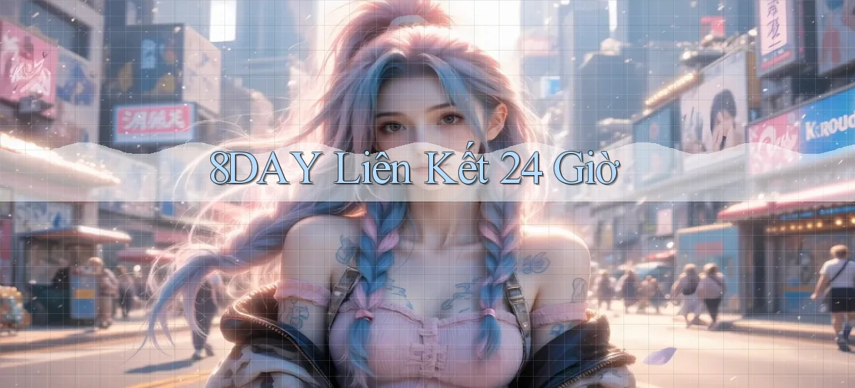 8day liên kết 24 giờ