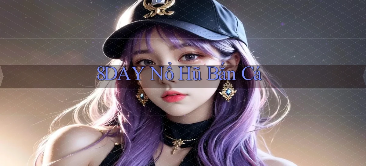 8day  nổ hũ bắn cá