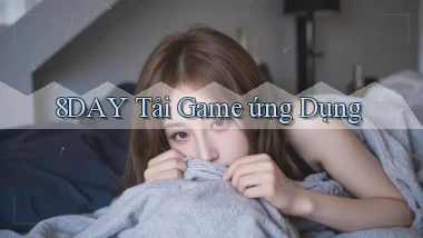 8day  tải game ứng dụng
