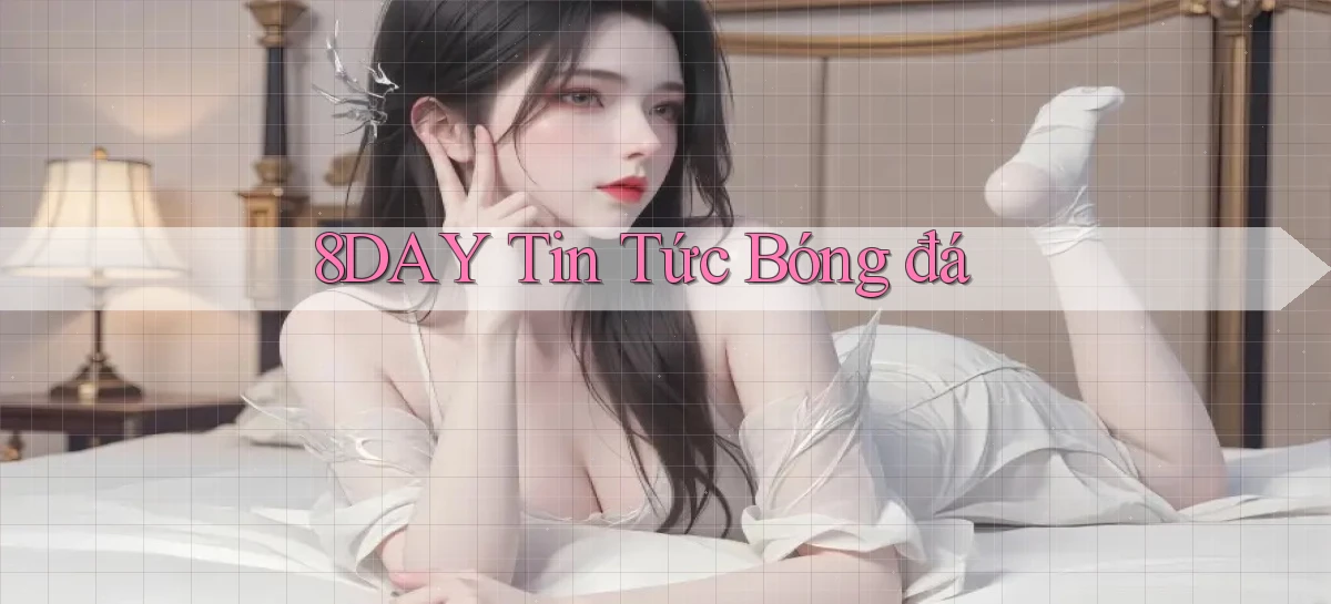 8day  tin tức bóng đá