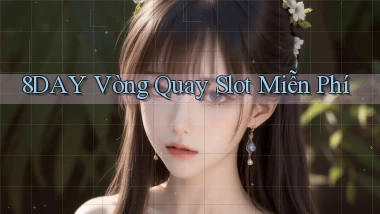 8day  vòng quay slot miễn phí