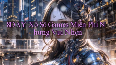 8day  xổ số games miễn phí nhưng vui nhộn