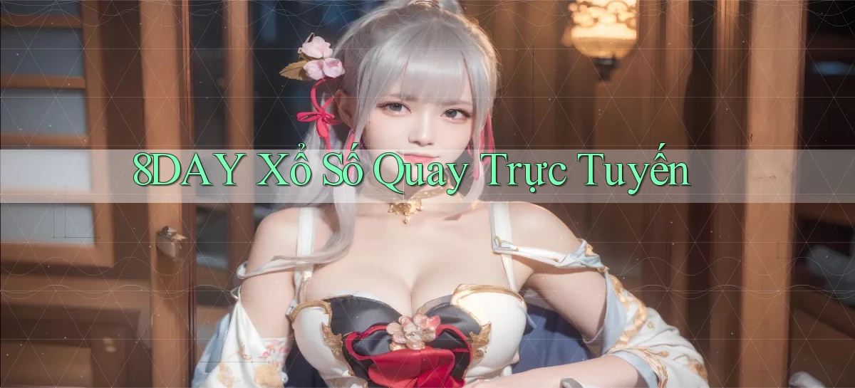 8day Xổ số quay trực tuyến