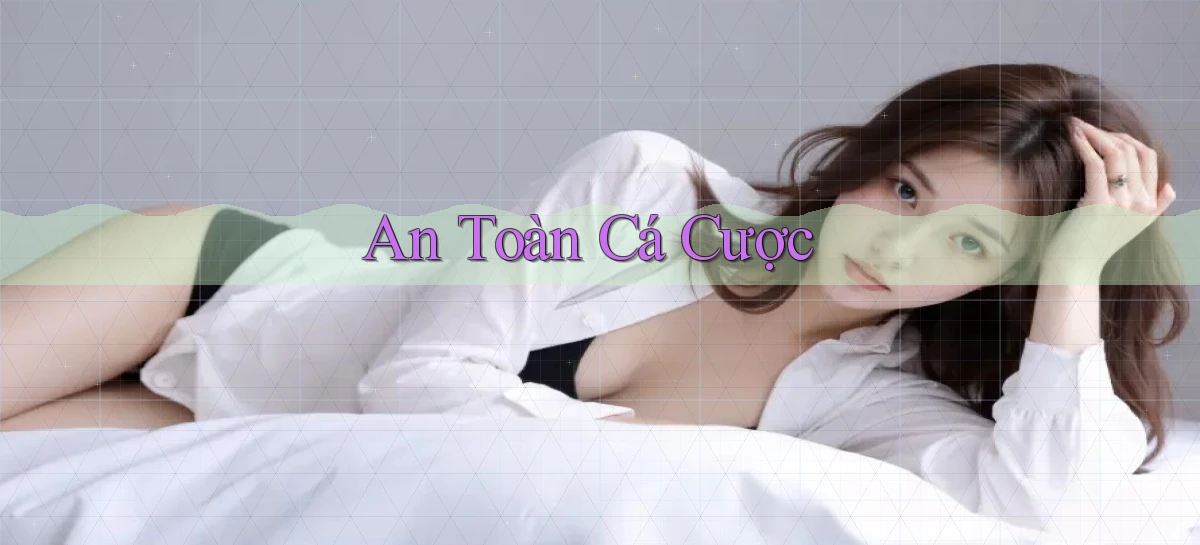 An toàn Cá cược