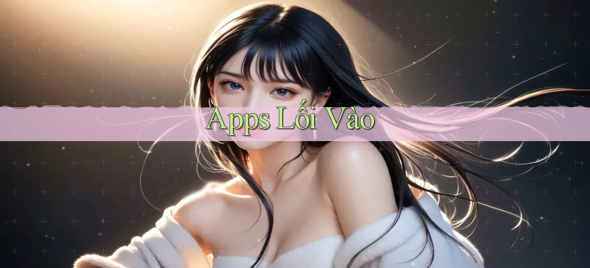Apps Lối vào