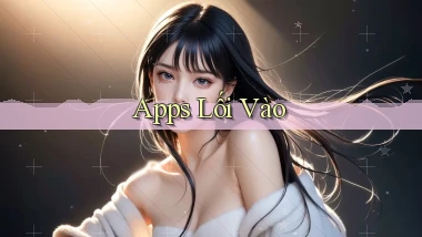 Apps Lối vào