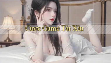 Cược Game tài xỉu