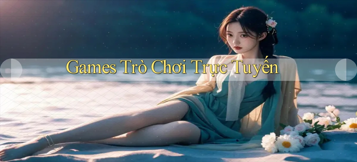 Games Trò chơi trực tuyến