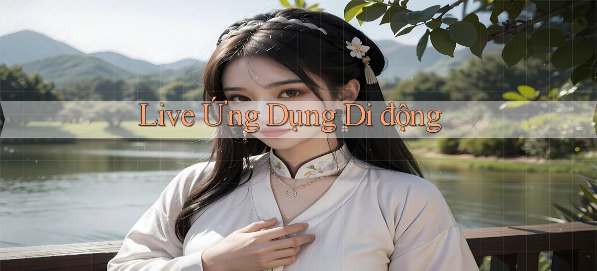 Live Ứng dụng di động