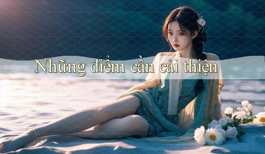 Những điểm cần cải thiện Những điểm cần cải thiện