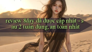 review 8day đã được cập nhật   sau 2 tuần dùng, an toàn nhất